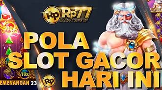 Slot Gacor Hari Ini Pola Sakti Terbaru 2023 Full